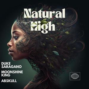 Natural High (feat. Moonshine King & Abskull) (Explicit)