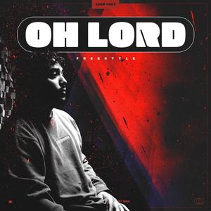 Oh Lord(Freestyle)