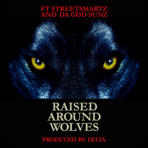 Raised Around Wolves (Explicit)