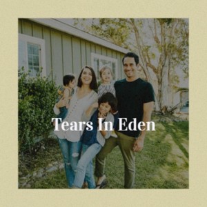 Tears In Eden