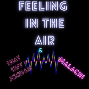 Feeling in the air (feat. Malachi Coleman)