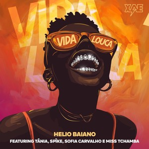 Vida Louca (feat. Tânia, Spîke, Sofia Carvalho & Miss Tchamba)