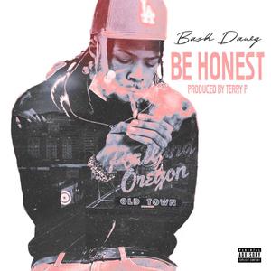 BE HONEST (Explicit)