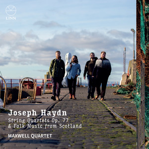 Haydn: String Quartets Op. 77 & Folk Music from Scotland