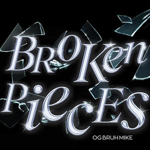 Broken Pieces