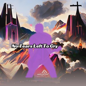 No Tears Left To Cry