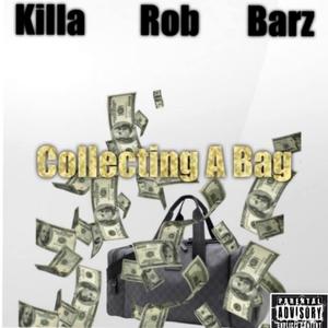 Collecting A Bag (feat. Killa Dot & Baarz) [Explicit]