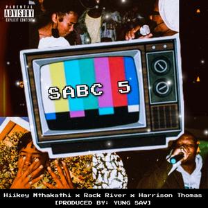 SABC 5 (feat. Rack River & Harrison Thomas)