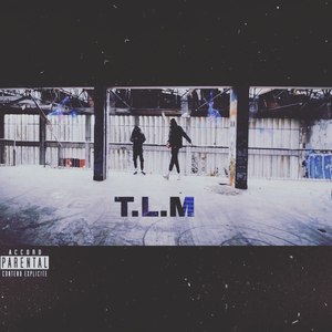 T.L.M (Explicit)