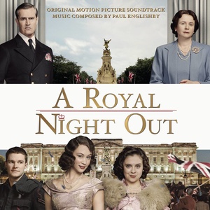 A Royal Night Out (公主夜游记 电影原声带)