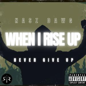 When I Rise Up (feat. Smoov Dawg) (Explicit)
