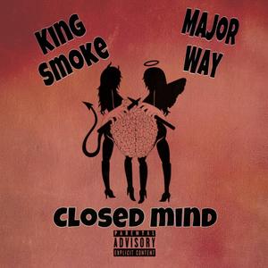 Closed Mind (Explicit)