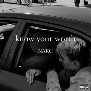 know your worth (Explicit)