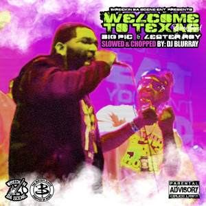 Welcome to Texas Remastered (Slowed & Chopped) [Explicit]