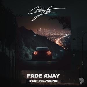 Fade Away (feat. Millyanna) [Explicit]