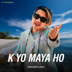 K yo Maya Ho
