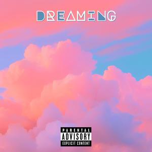 Dreaming (Explicit)