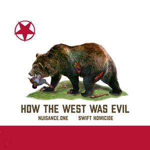 How The West Was Evil (feat. Swift Homicide) [Explicit]