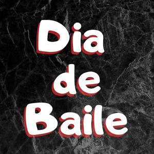 Dia de Baile (Explicit)