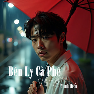 Bên Ly Cà Phê Vắng (Ver 1)