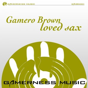 Loved Sax (Original Mix)