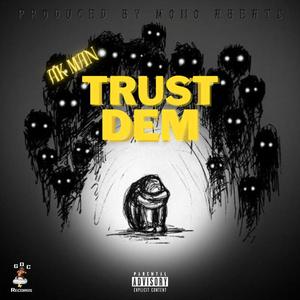 Trust Dem (Explicit)