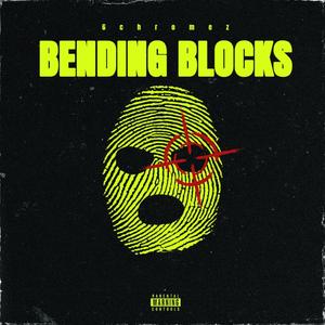 Bending Blocks (feat. TheBinReaper) [Explicit]