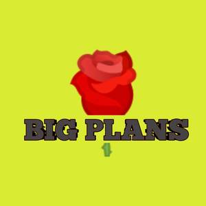 Big plans (Explicit)