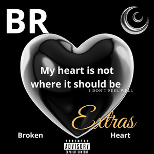 Broken Heart (Extras) [Explicit]