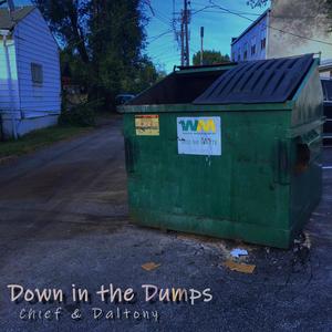 Down in the Dumps (feat. Daltony) [Explicit]