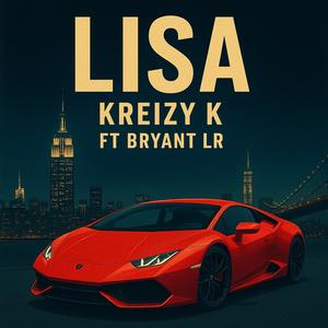 LISA (feat. Kreizy k) (Explicit)