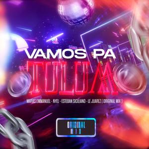 Vamos Pa Tulum (feat. Matias Emmanuel, Esteban Siciliano & Nyel)