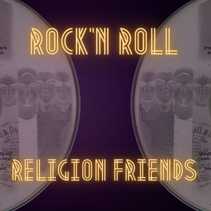 Rock'n Roll Religion Friends