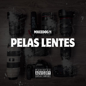 Pelas Lentes (Explicit)