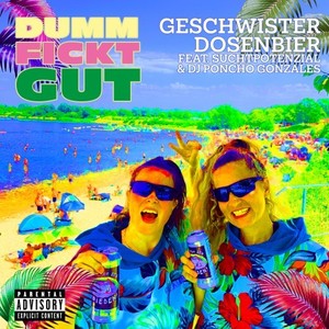 Dumm fickt gut (Explicit)