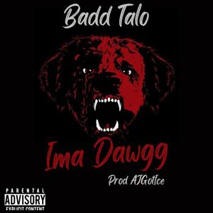 IMA DAWGG (feat. BADD TALO) (Explicit)
