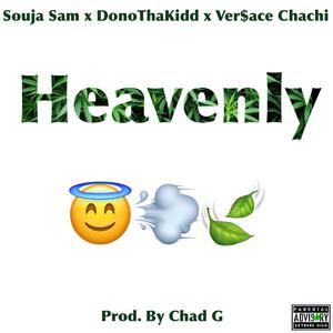 Heavenly (feat. DonnoThaKidd & Ver$ace Chachi) [Explicit]