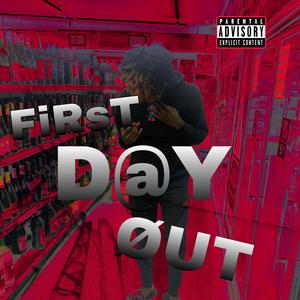 First Day Out (Explicit)