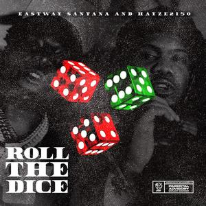 Roll The Dice (feat. Hayze2150) (Explicit)