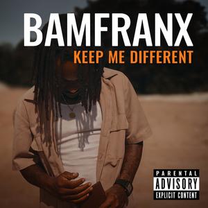 Keep Me Different (Explicit)