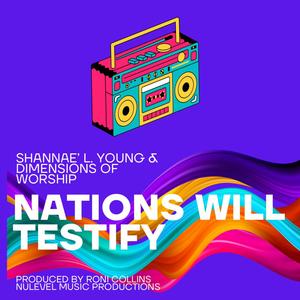 Nations will Testify