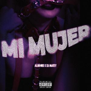MI MUJER (Explicit)