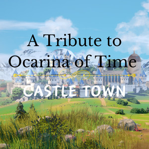 A Tribute to Ocarina of Time - Castle Town