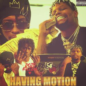 Having Motion (feat. 54 Baby Trey) [Explicit]