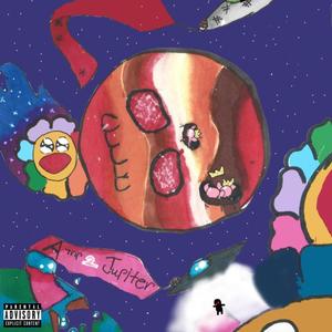 A Trip 2 Jupiter (Remastered Edition) [Explicit]