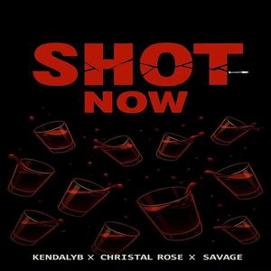 Shot Now (feat. Christal Rose & Savage) (Explicit)