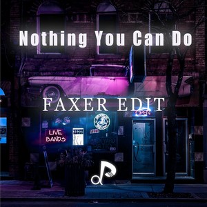 Nothing You Can Do (Original Mix)