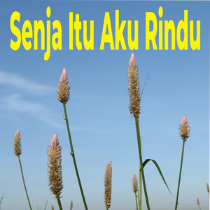 Senja Itu Aku Rindu