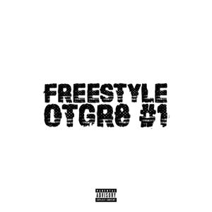 FREESTYLE OTGR8 1 (Explicit)