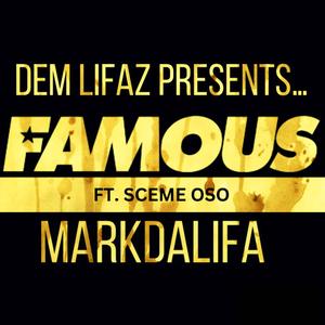 Famous (feat. Sceme Oso) [Explicit]